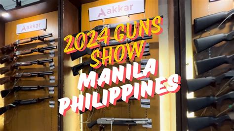 2024 Gun Show SMX Mall of Asia Manila Philippines Part 1 : PB .